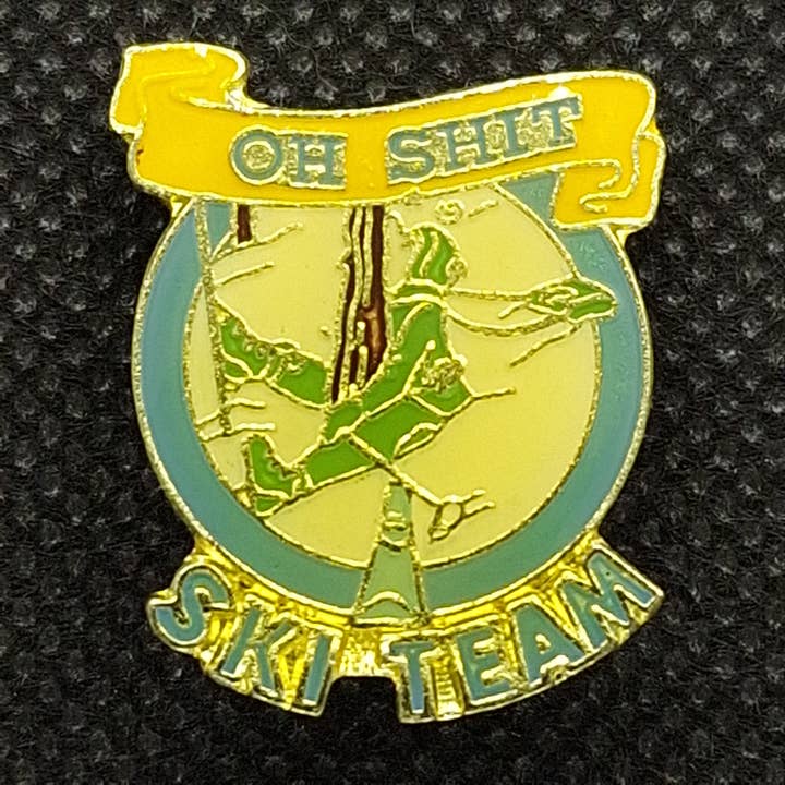 Pin - Very Vintage - Oh Shit Ski Team for wholesale by Fantastic Souvenirs, Gifts & Collectibles