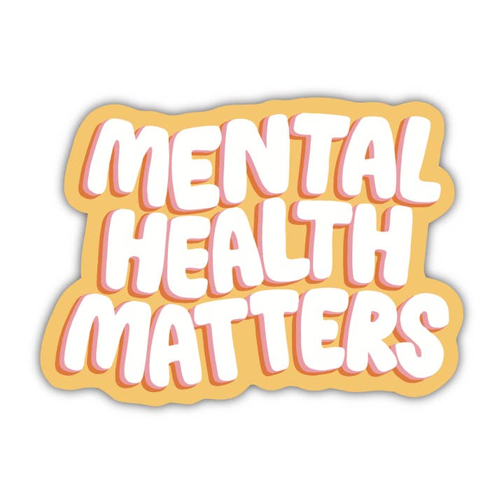 Mental Health Matters Sticker for wholesale by Kyn You Believe It