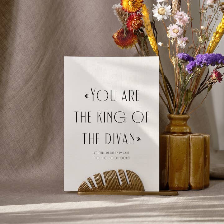 You Are The King Of The Divan Card for wholesale by Cléo Lebrun - Atelier d'art