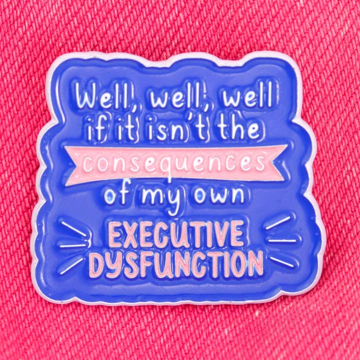 Executive Dysfunction Neurodivergence Enamel Pin for wholesale by Fluffmallow (Custom duties for USA are pre-paid by us)