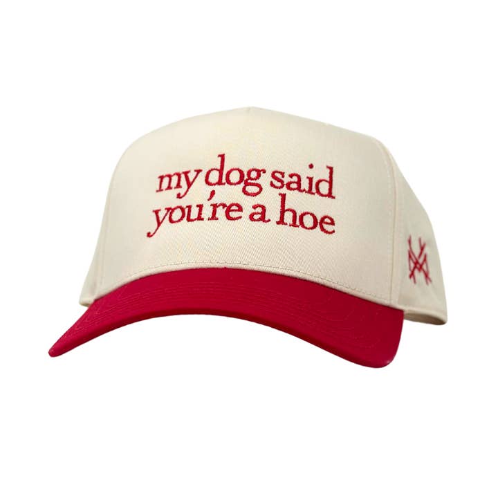 The Mad Hatter Co - Wholesale Trucker Hat - Unisex - MHC My Dog Said You're a Hoe Trucker Hat