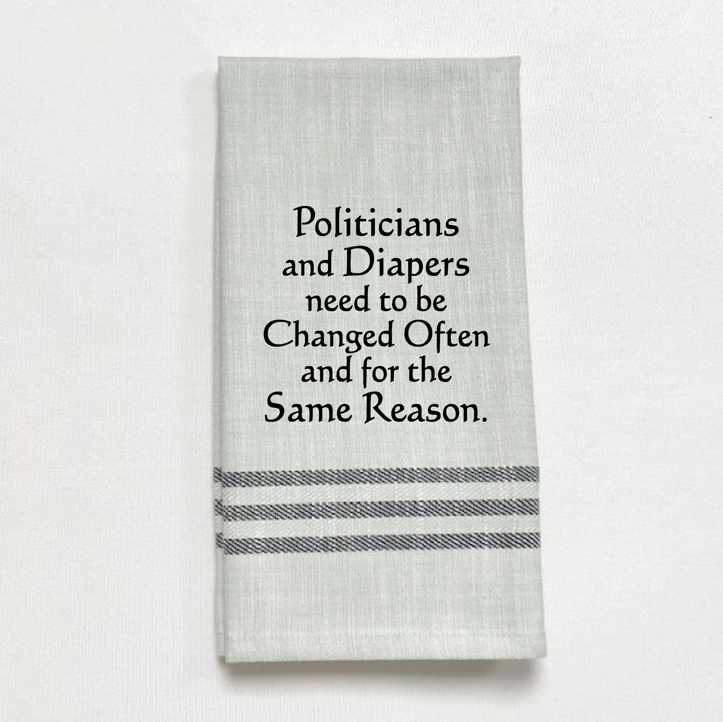 Wild Hare Designs - Vente Torchons - Citation VF-P-20 « Politiciens et couches »0