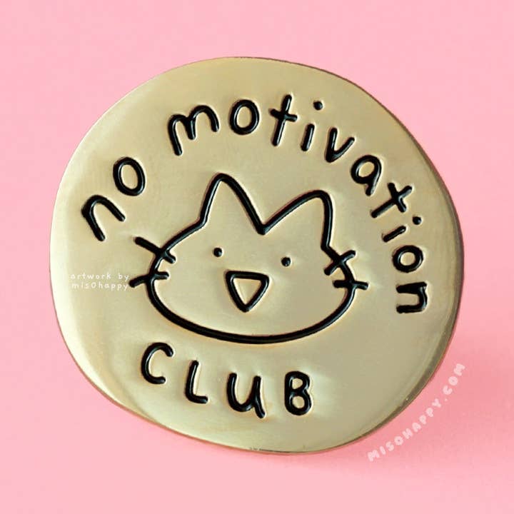 "No Motivation Club" Enamel Pin for wholesale by MIS0HAPPY
