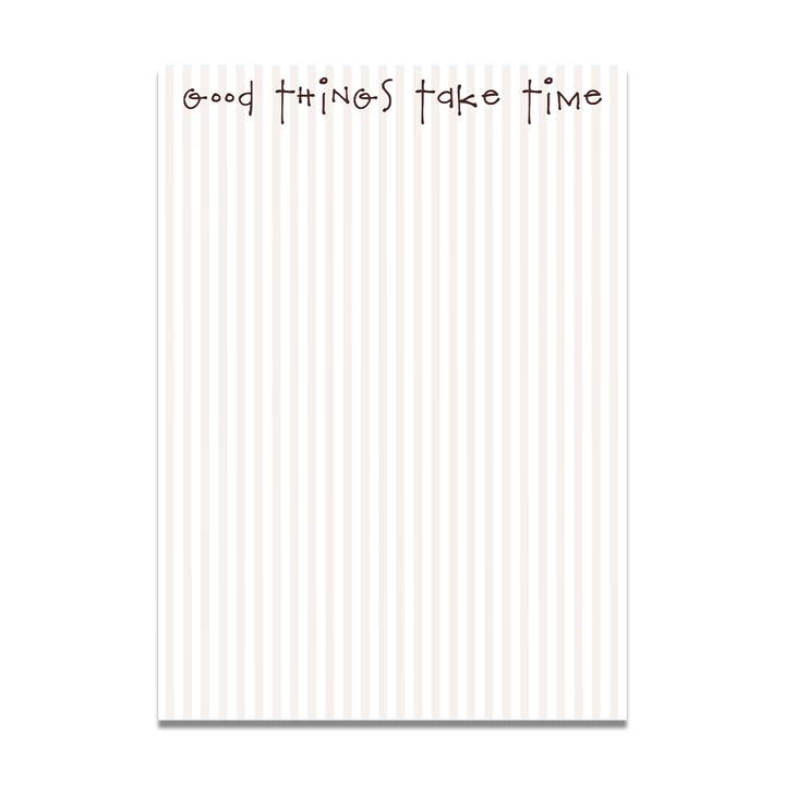 Good Things Take Time Notepad for wholesale by Lilypad Design Co.