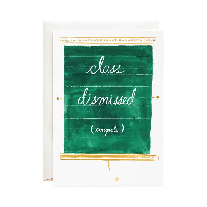 Class Dismissed - Graduation Greeting Card for wholesale by Mr. Boddington's Studio