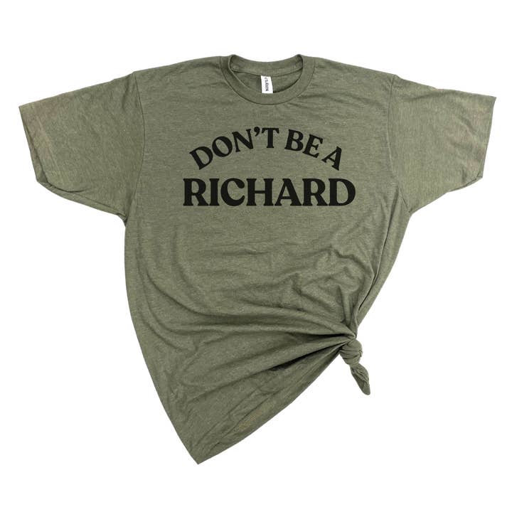 dkhandmade - Wholesale Screen Printed T-Shirt - Women's - DON'T BE A RICHARD T-SHIRT