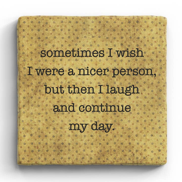 Nicer Person - Marble Coaster per la vendita all'ingrosso da parte di Paisley & Parsley