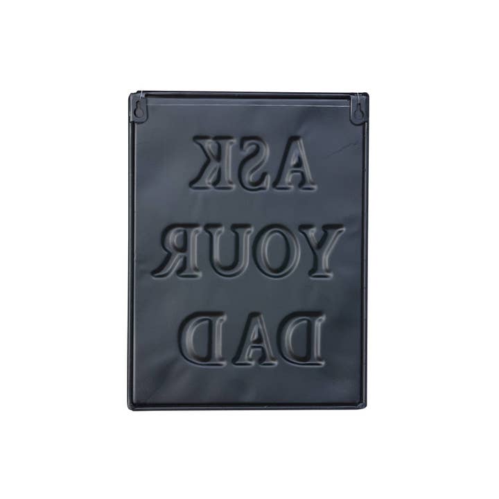 Park Hill Collection - Wholesale Sign - Metal Ask Your Dad Sign2