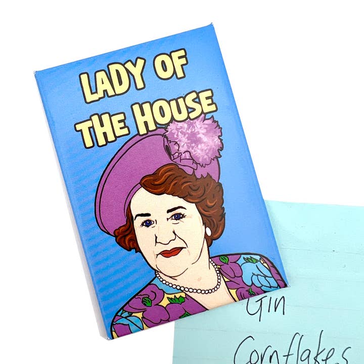 Lady Of The House Inspired Fridge Magnet for wholesale by Bite Your Granny