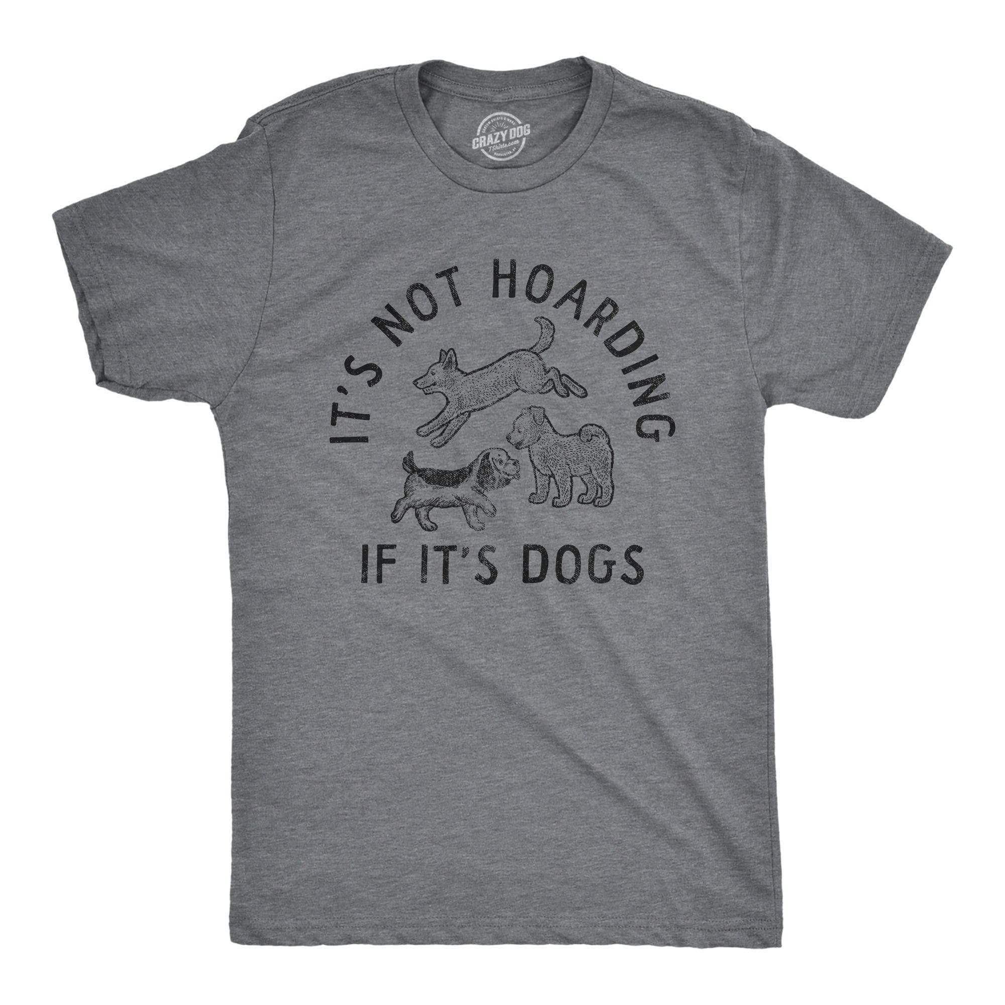 Its Not Hoarding If Its Dogs Men's Tshirt Dog Graphic Tee for wholesale on Faire0