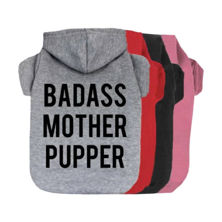 Sudadera con capucha Badass Mother Pupper para venta al por mayor de The Honest Dog Company