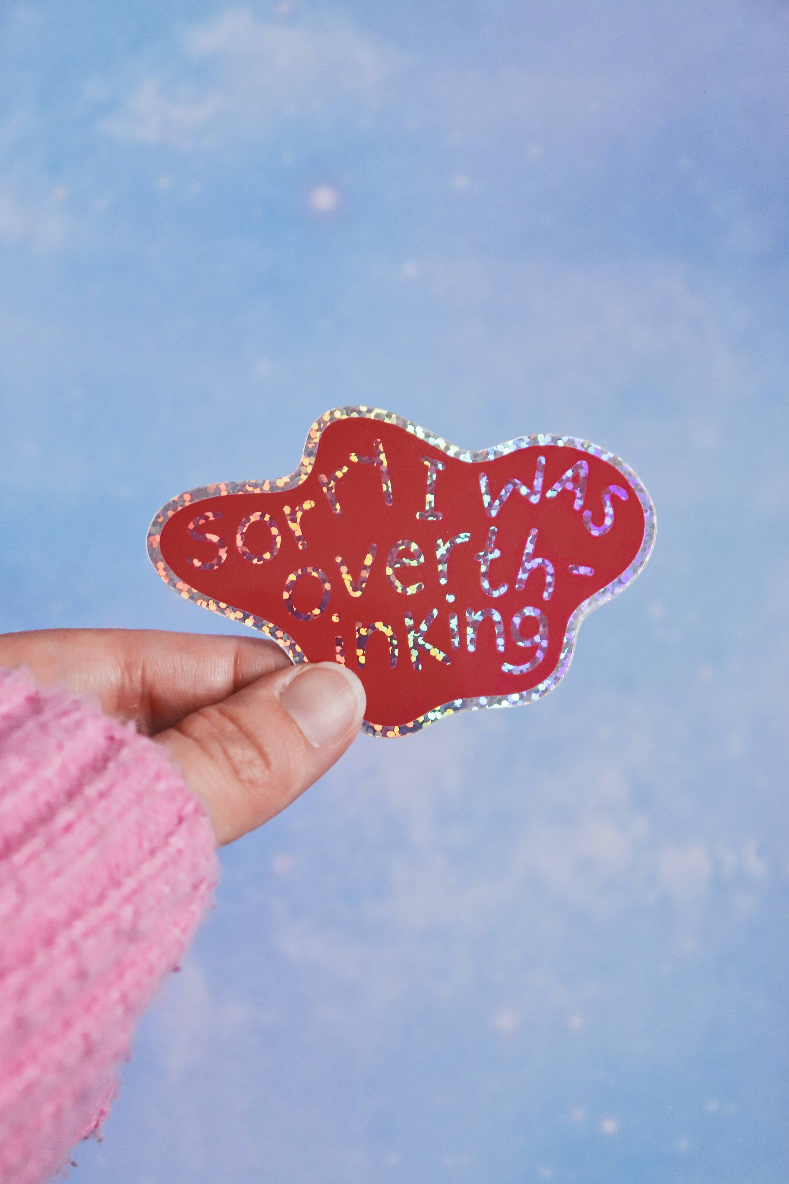 Day Dreamer Studios - Vente Autocollant - Sorry I Was Overthinking | Autocollant brillant imperméable à paillettes7