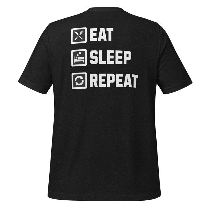 T-shirt unisexe Eat Sleep Repeat pour la vente par Howlydog Studios