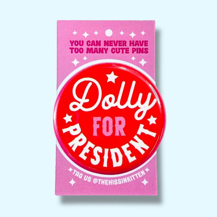 Dolly For President (Button or Magnet!) for wholesale by The Hissin' Kitten