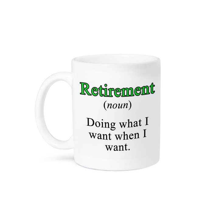 3dRose - Wholesale Coffee Mug - 3dRose, Retirement Noun Doing What I Want When I Want Green, Mug8