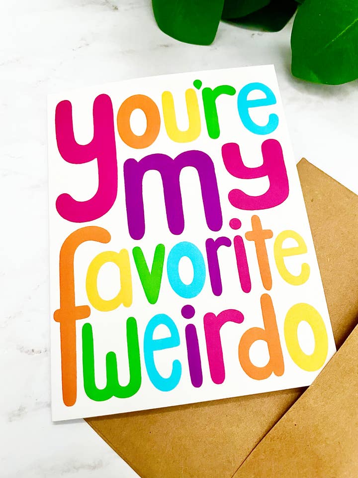 You're My Favorite Weirdo - Funny Friendship / Couple Greeting Card for wholesale by Cloud Cat Arts