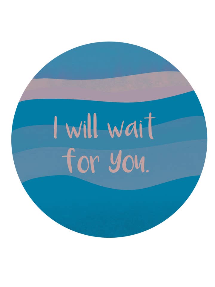 I Will Wait for You Sticker for wholesale by Turn Your Eyes Designs