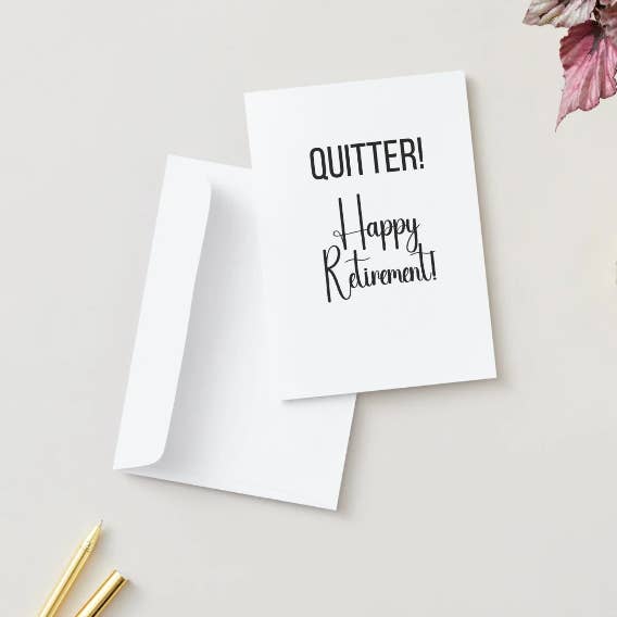 Quitter! Happy Retirement card for wholesale by Allison Kay Designs Co.