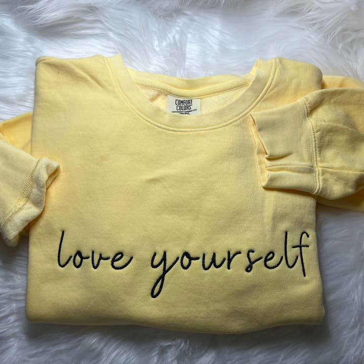 Love Yourself Embroidered Sweatshirt for wholesale by Southern Stitch Studio
