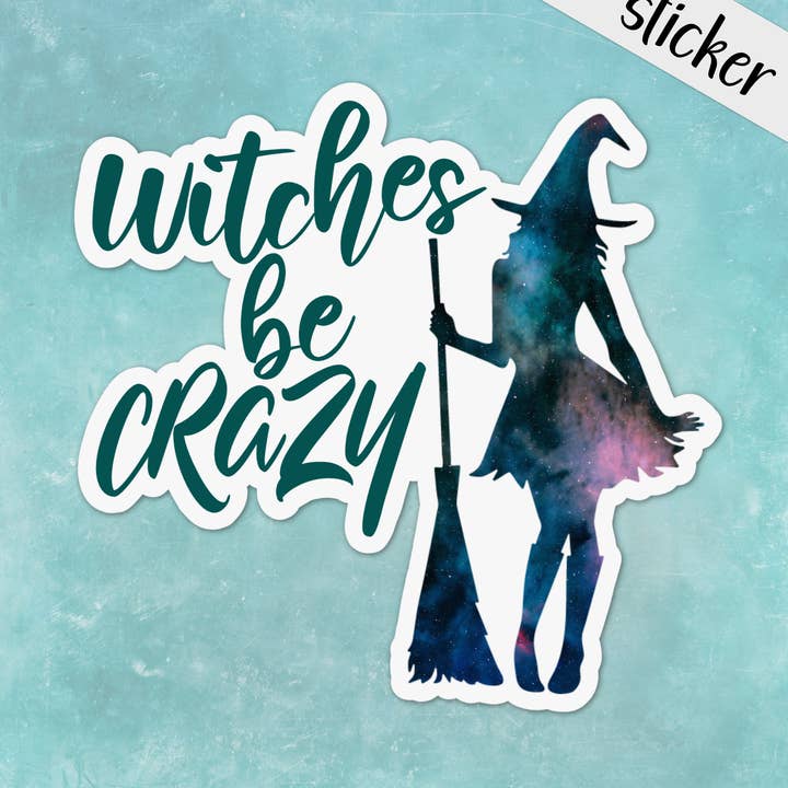 Witches Be Crazy Funny Witch Sticker, Halloween Silhouette for wholesale by CandiMaker
