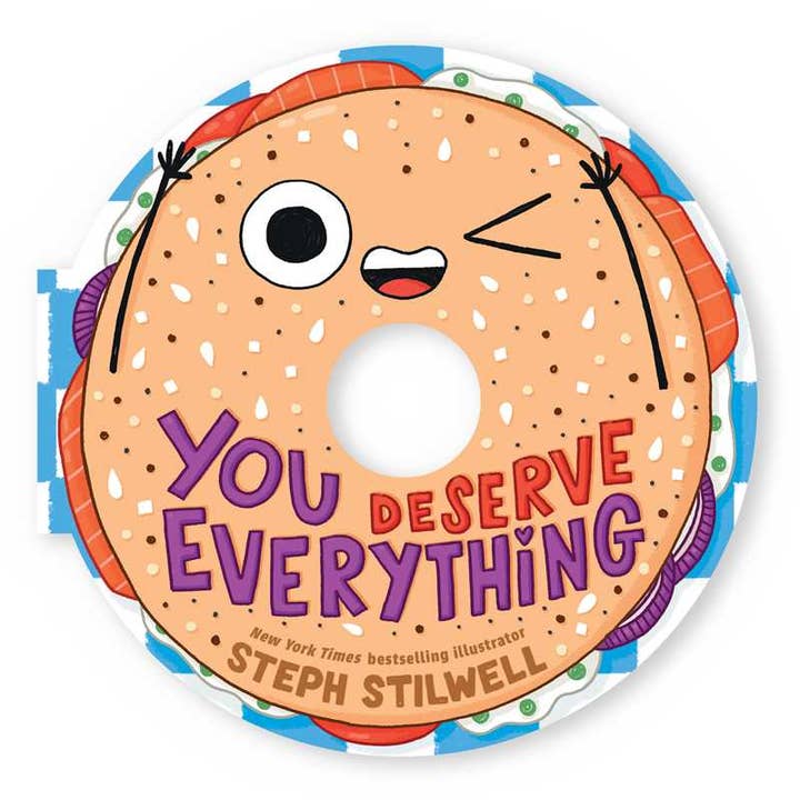 You Deserve Everything (A Shaped Novelty Board Book for Toddlers) by Steph Stilwell for wholesale by Simon & Schuster