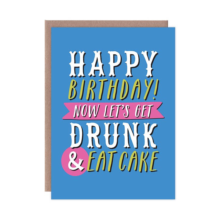 Get Drunk & Eat Cake Birthday Card for wholesale by Whylime Design