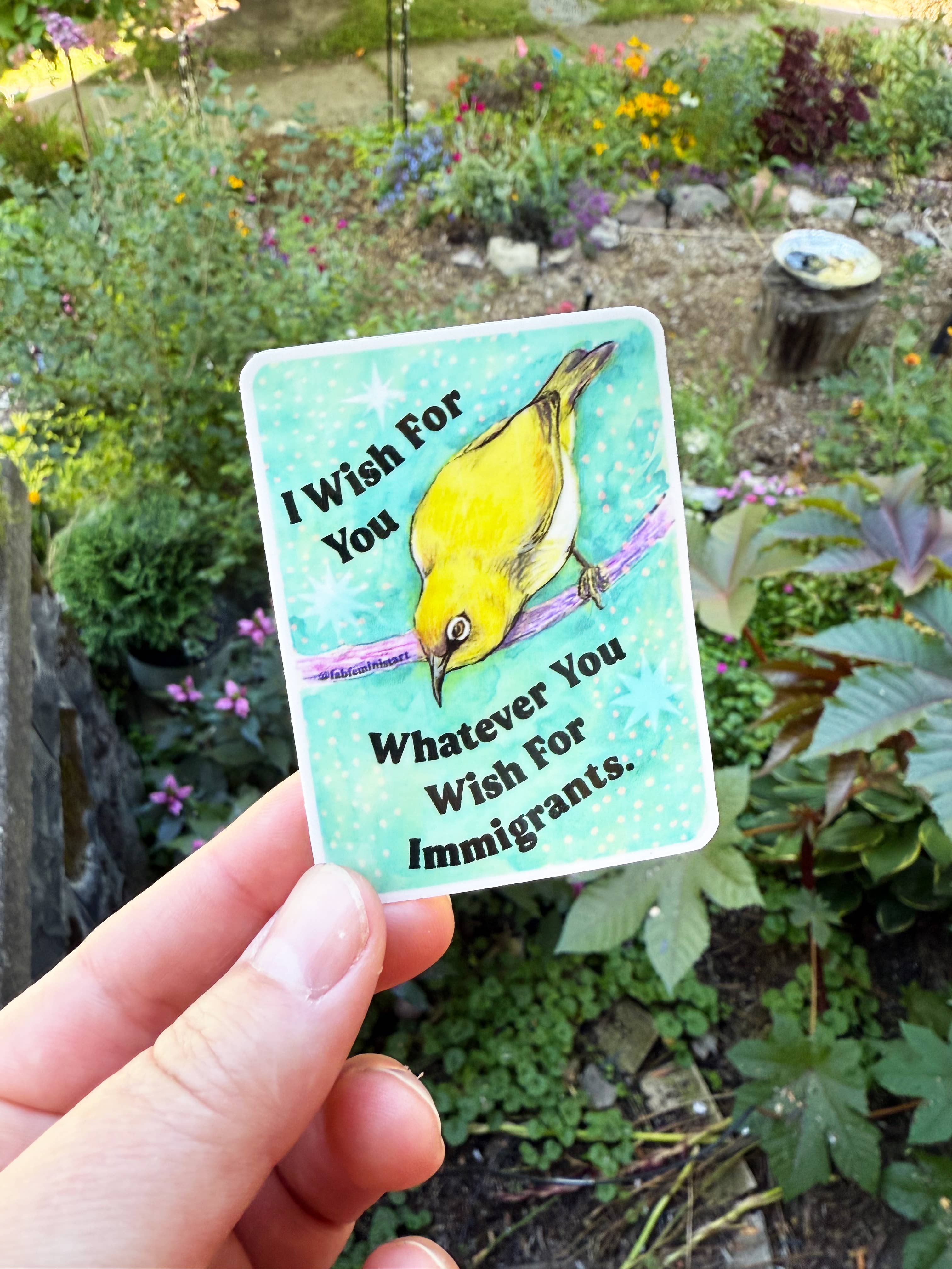 Fabulously Feminist - Wholesale Sticker - I wish for you whatever you wish for immigrants: sticker2