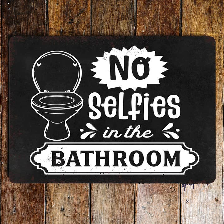 Placa metálica para pared con texto en inglés «No selfies in the Bathroom» para venta al por mayor de The British Metal Signs Company