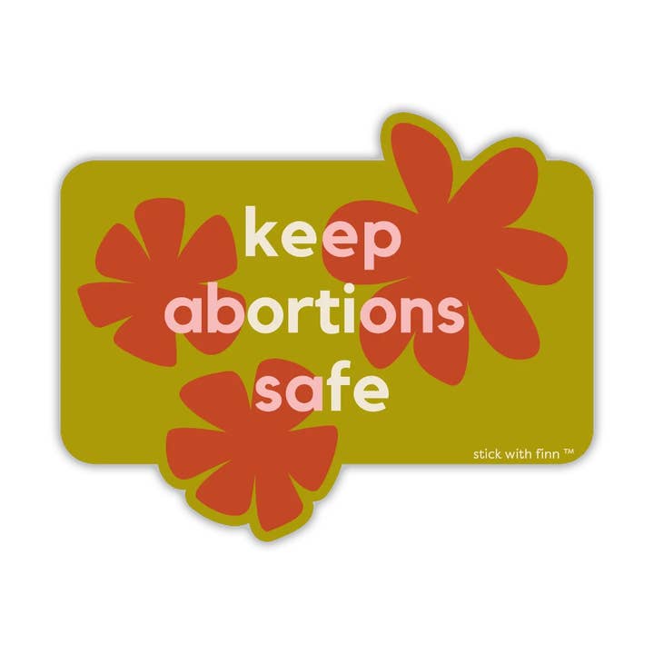 Stick With Finn - Wholesale Phone & Laptop Stickers - Keep Abortions Safe Sticker