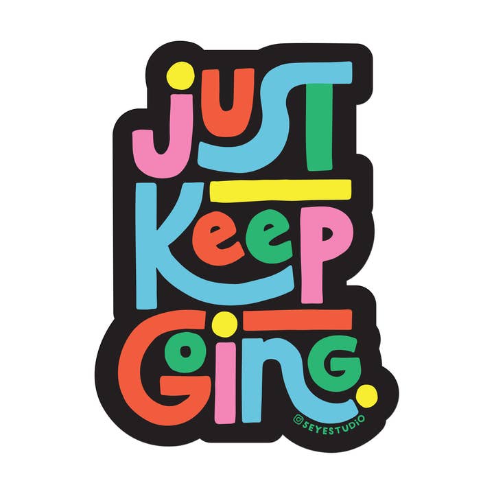Just Keep Going Multicolor Letters Vinyl Sticker for wholesale by 5 Eye Studio