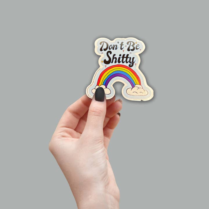 Kalan - Wholesale Sticker - Don't Be Shitty Rainbow Die-Cut Sticker1