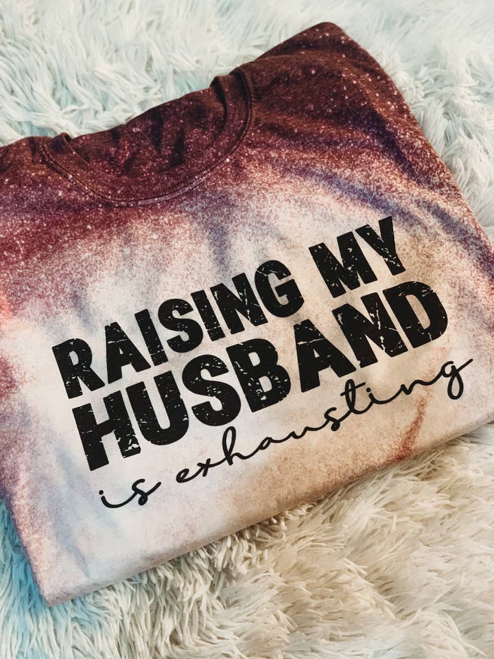 Raising my Husband Tee for wholesale by The leopard shack