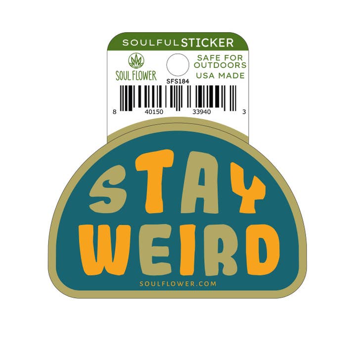 Soul Flower - Wholesale Sticker - Stay Weird Sticker