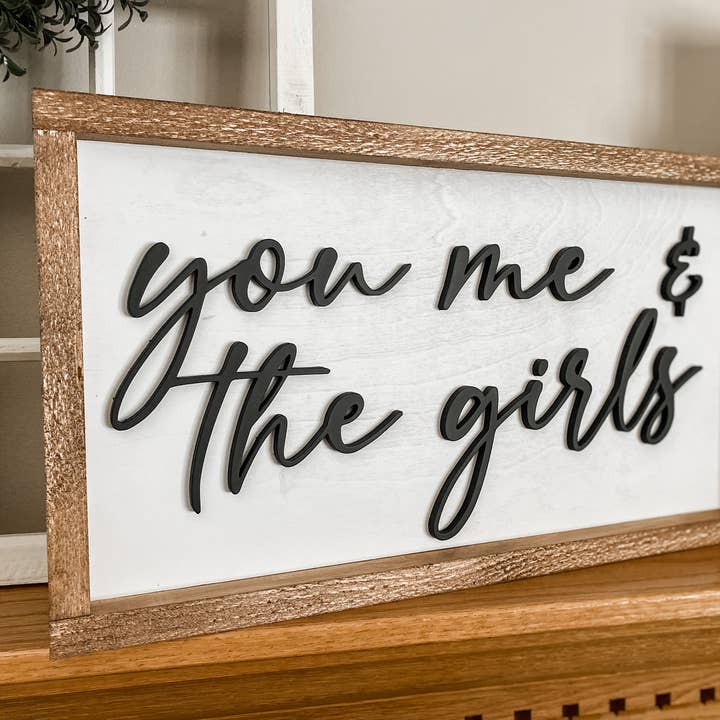 Three Bees Decor - Wholesale Sign - You me and the boys/girls