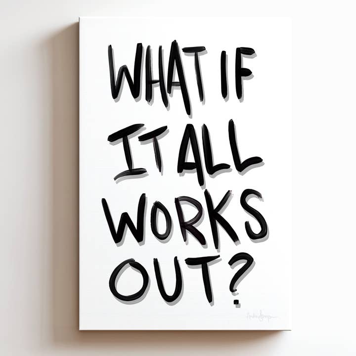 What If It All Works Out Canvas Print - Inspirational Quote Art Painting for wholesale by Audra Style