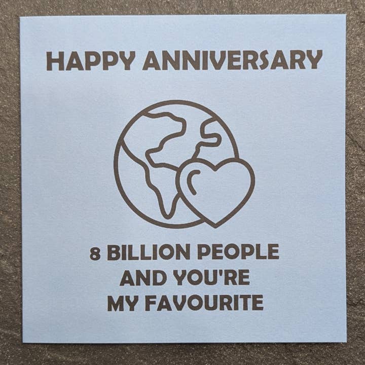 Anniversary - 8 Billion People and You're My Favourite for wholesale by F and B Cards