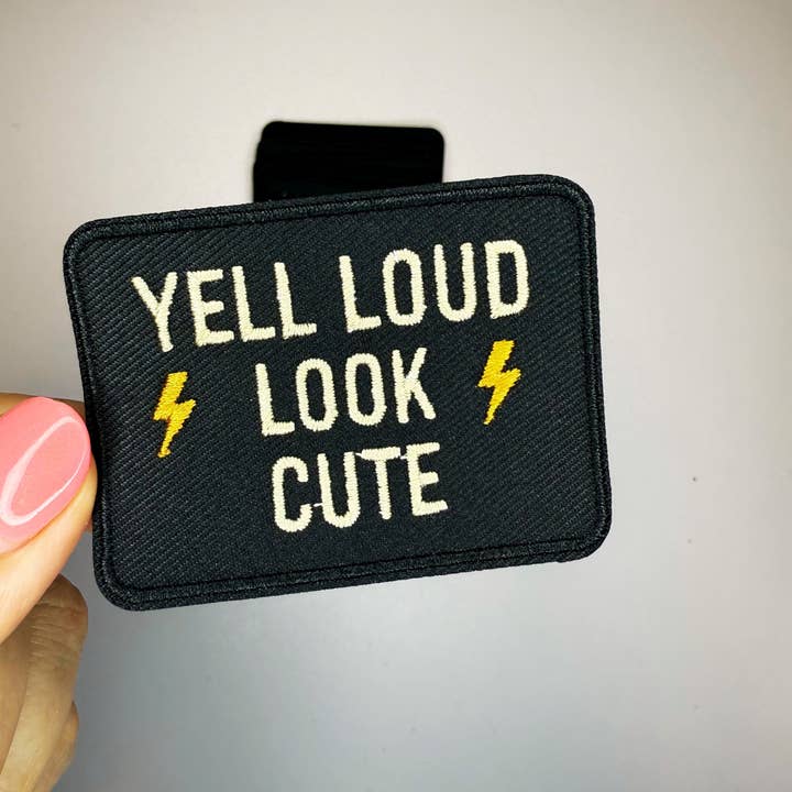 3" Yell Loud Look Cute -  Embroidered Hat Patch for wholesale by TEELUX