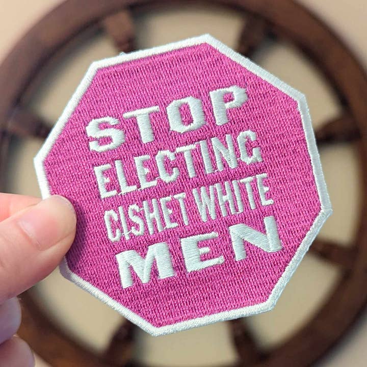 Cunning Linguist Co. - Wholesale Patch - Stop Electing Cishet White Men iron-on patch0