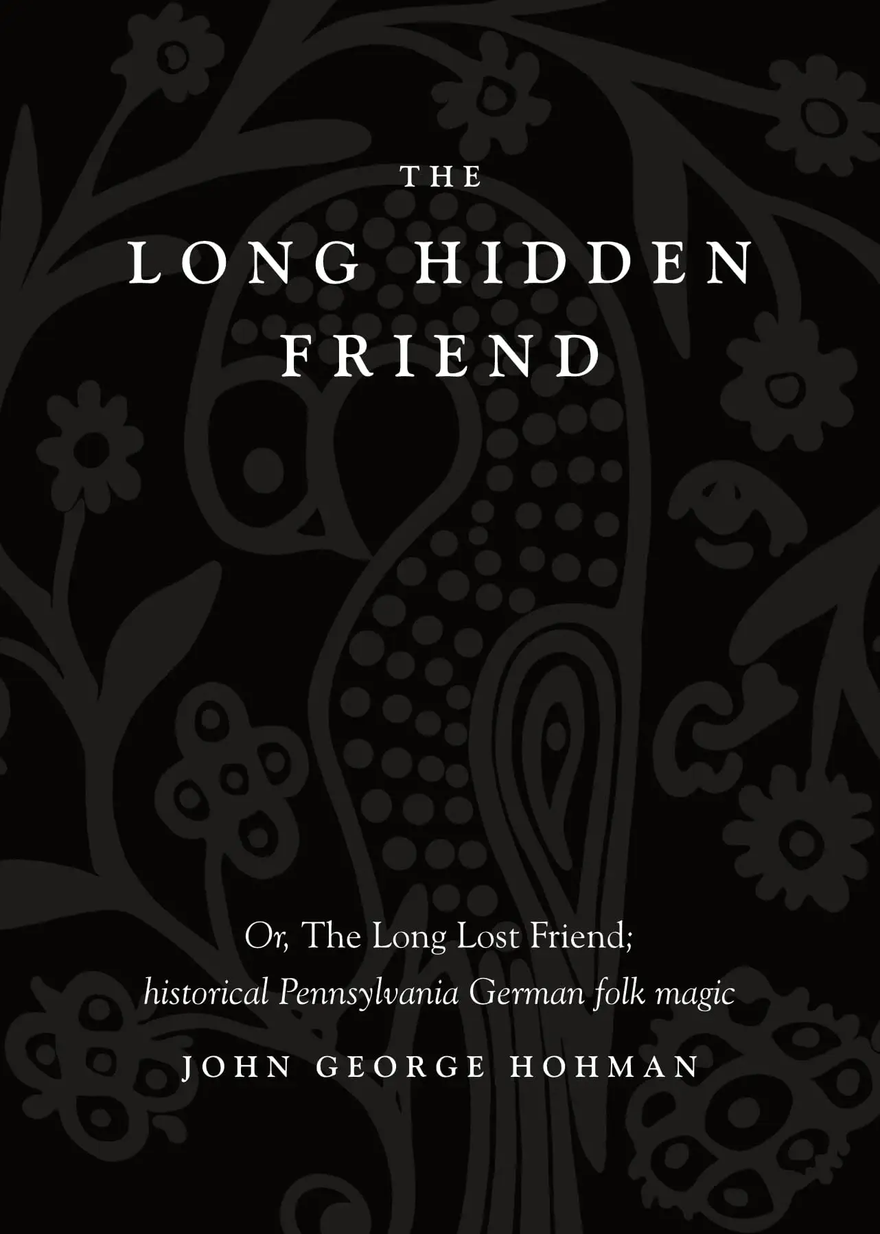 Hyldyr - Wholesale Body, Mind & Spirit Book - The Long Hidden Friend: Or, the Long Lost Friend1