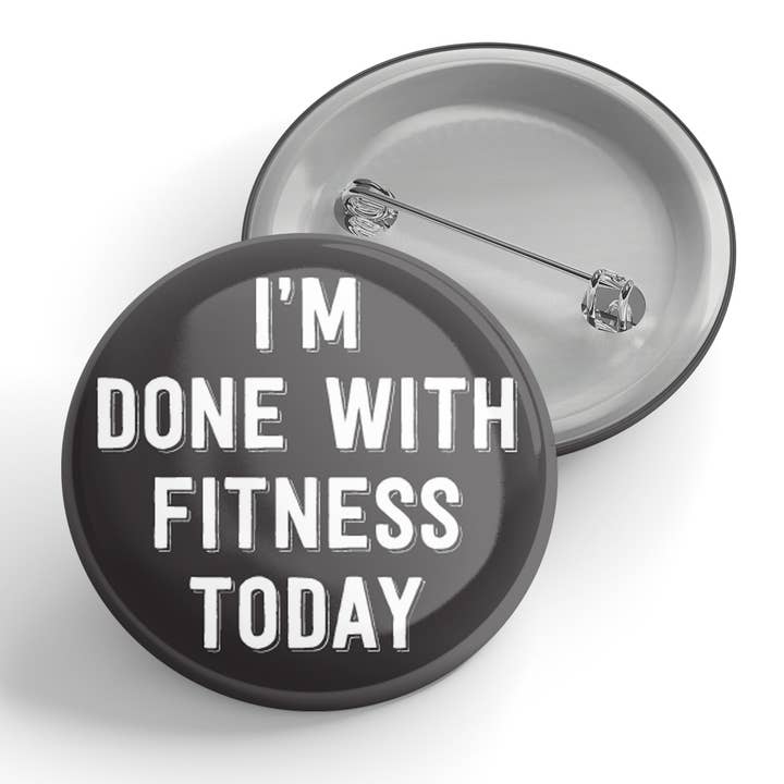 Ich bin fertig mit der Schaltfläche „Fitness Today“ für den Großhandel von Black River Letterpress & Paper Co.