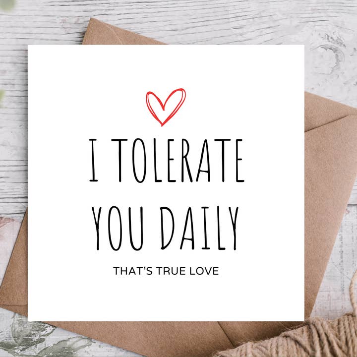 I Tolerate You Daily Thats True Love Card | Anniversary Card for wholesale by Highgrove Cards