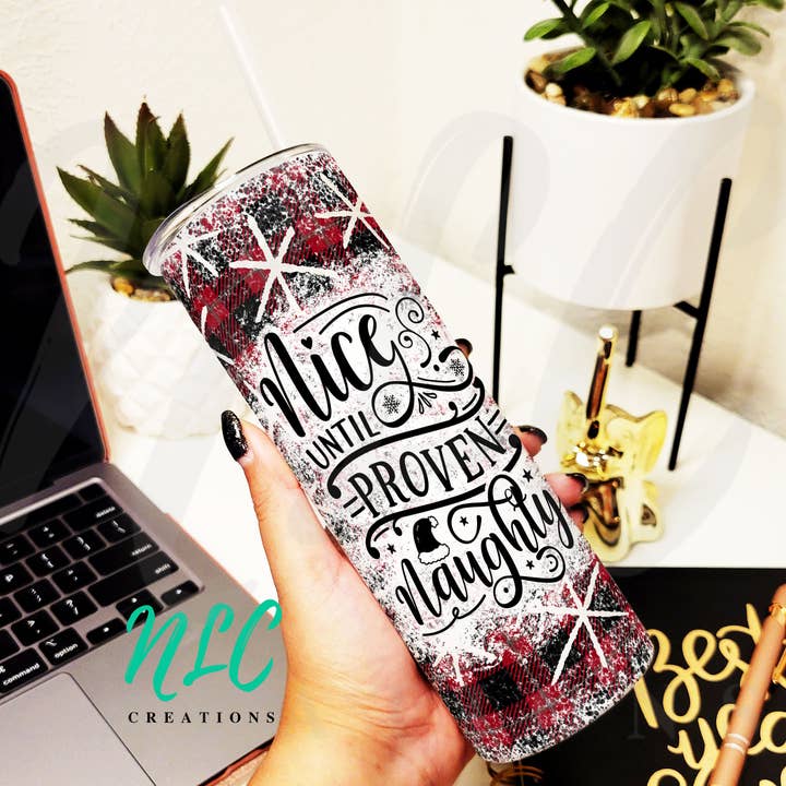 Nice Until Proven Naughty Red Plaid Tumbler for wholesale by NLC Creations
