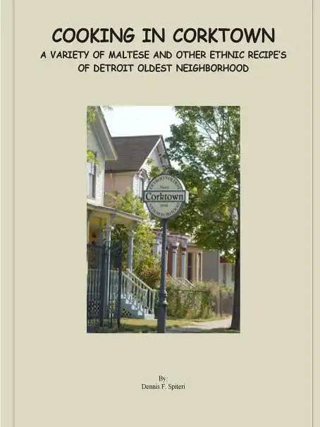 Cooking in Corktown: A variety of Maltese and other ethnic recipes of Detroit's oldest neighborhood - Paperback for wholesale by Books by splitShops
