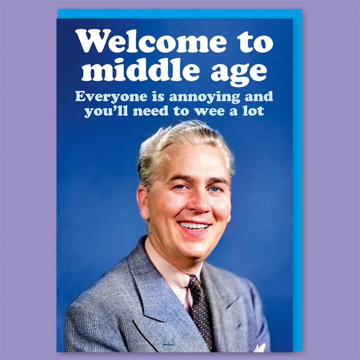 Welcome to middle age male Greeting Card for wholesale by Dean Morris Cards