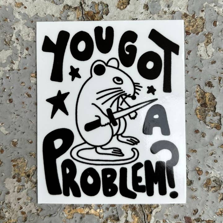 Tu as un problème ? autocollant pour la vente par Pretty Bad Co