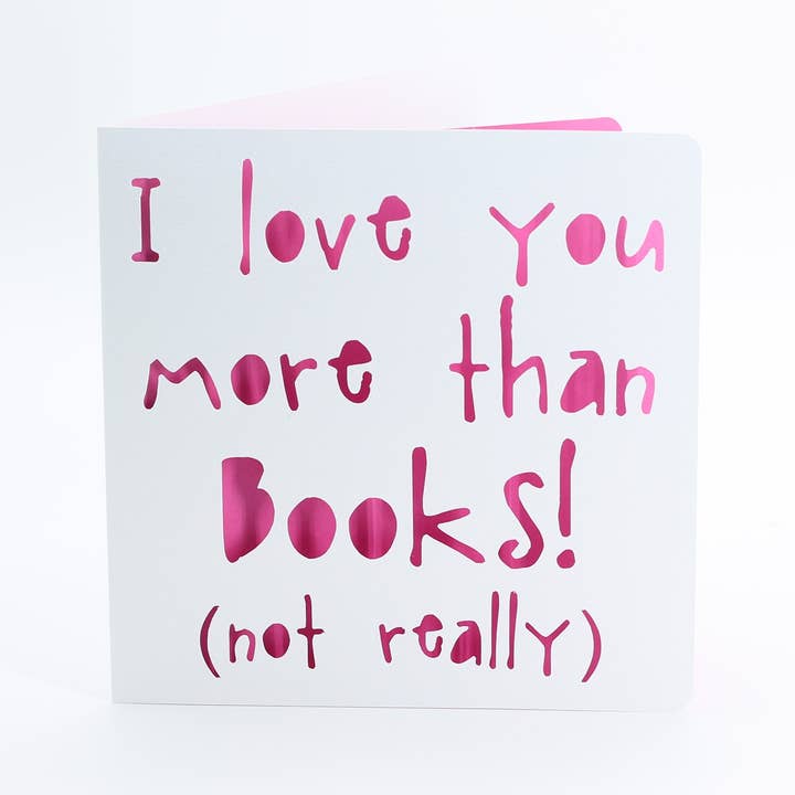 I love you more than books for wholesale by Paradise Papercraft