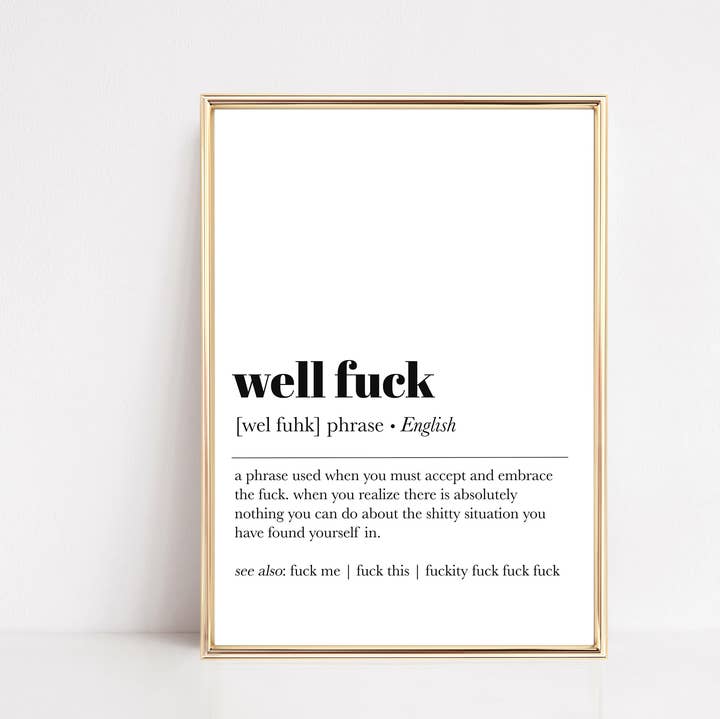 Well Fuck Definition Wall Art Print for wholesale by KIKIANDNIM
