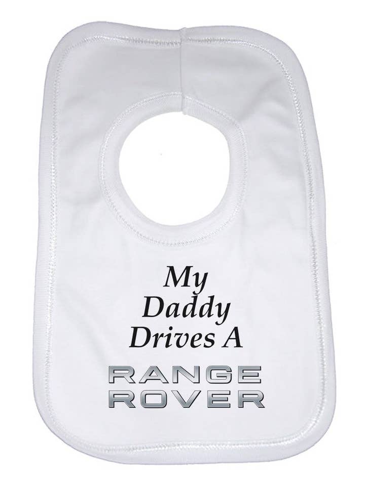 My Daddy Drives A Range Rover Baby Bib for wholesale by Little Ratbag