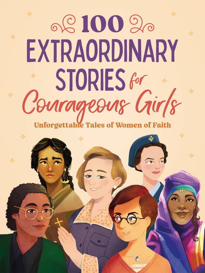100 Extraordinary Stories for Courageous Girls for wholesale by Barbour Publishing, Inc.