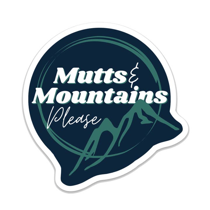 Autocollant en vinyle "Mutts and Mountains Please" pour la vente par MuttRuk